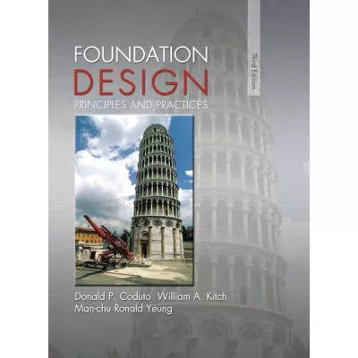 Foundation Design : Principles and Practices