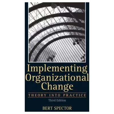 Implementing Organizational Change