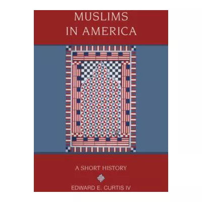 Muslims in America: Short History