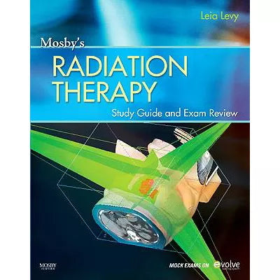 Mosby's Radiation Therapy SG &amp; Exam etc (w/Access Code)