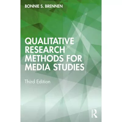Qualitative Research Methods for Media Studies
