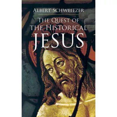 The Quest of the Historical Jesus