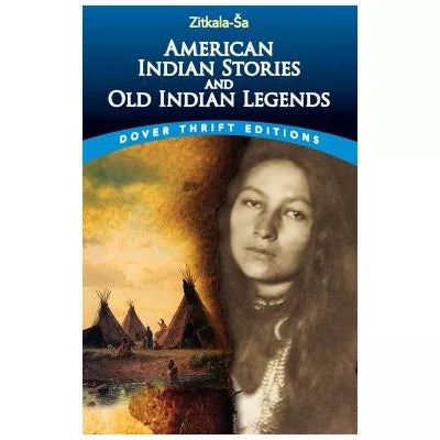 American Indian Stories and Old Indian Legends