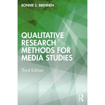 Qualitative Research Methods for Media Studies