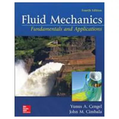 Fluid Mechanics: Fundamentals and Applications