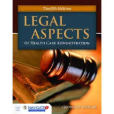 Legal Aspects of Healthcare Admin (w/Nav2 Advantage Access)