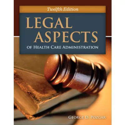 Legal Aspects of Health Care Administration