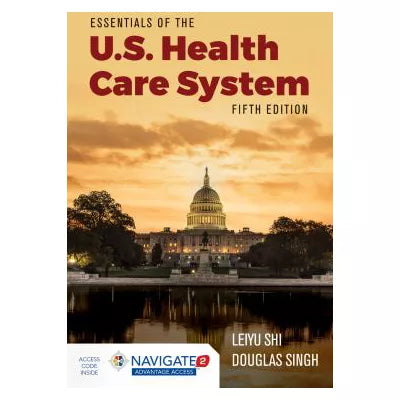 Essen of the U.S. Health Care System (w/Nav2 Advantage Access)