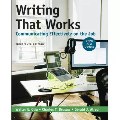 Writing That Works: Communicating Effectively on the Job with 2020 APA Update