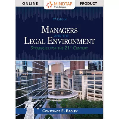 MindTap Business Law, 1 term (6 months) Instant Access for Bagley's Managers and the Legal Environment: Strategies for Business