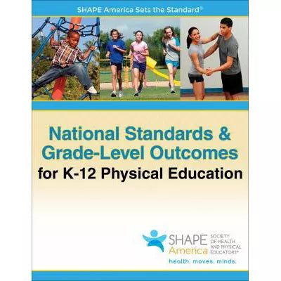 National Standards &amp; Grade-Level Outcomes for K-12 Physical Education