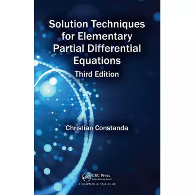 Solution Techniques for Elementary Partial Differential Equations, Third Edition