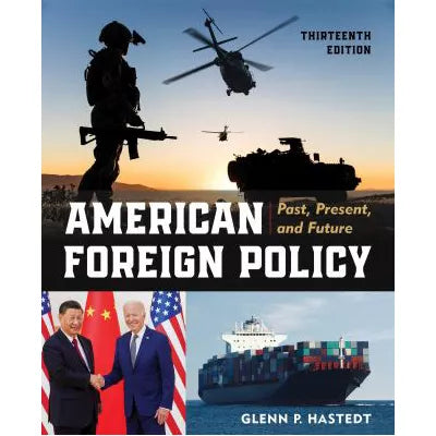 American Foreign Policy : Past, Present, and Future