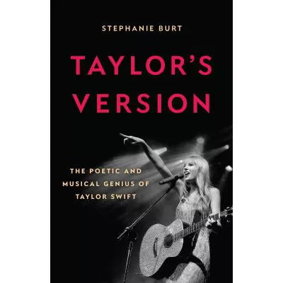 Taylor's Version: The Poetic &amp; Musical Genius of Taylor Swift