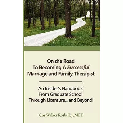 On the Road to Becoming a Successful Marriage &amp; Family Therapist